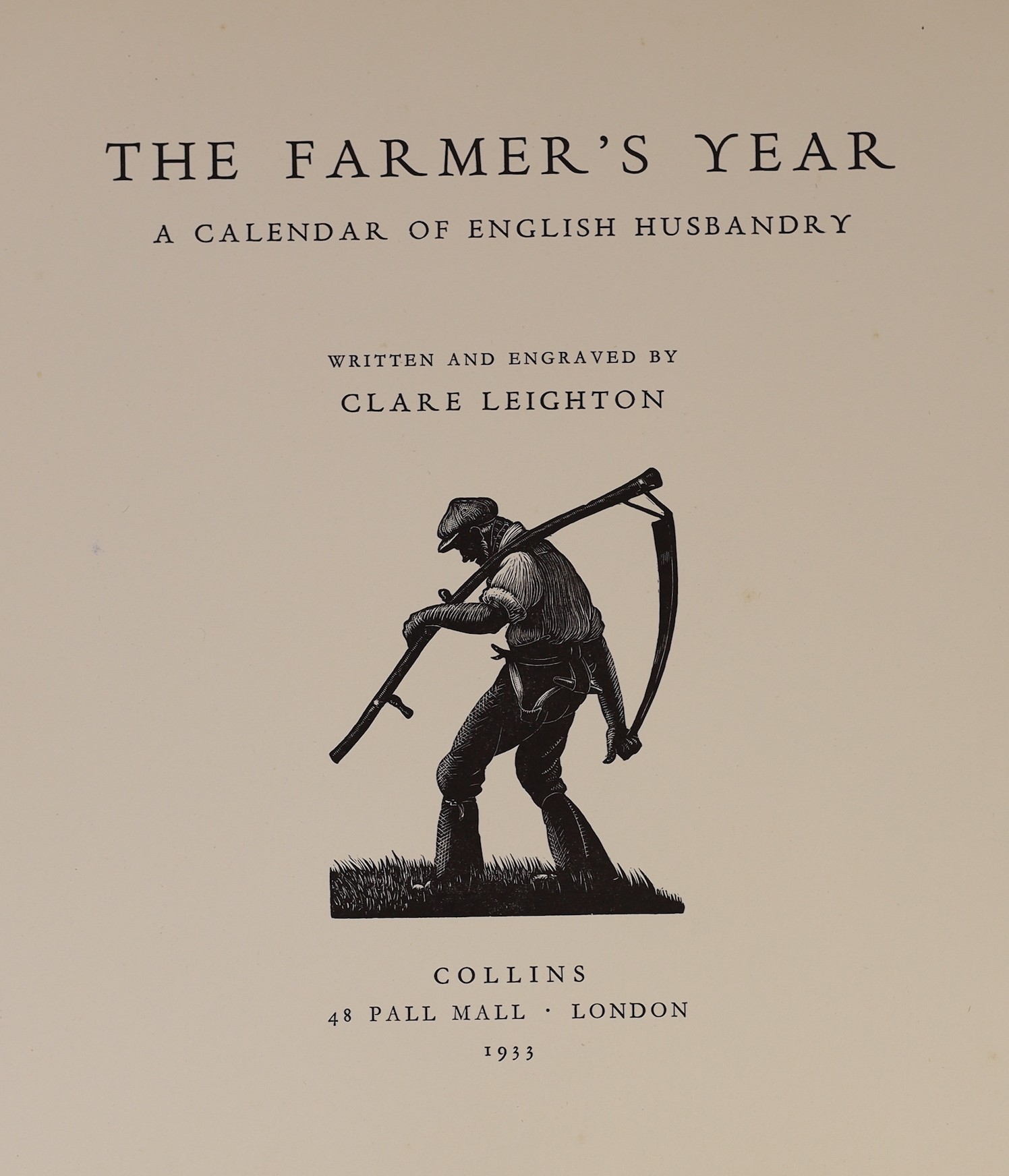 Clare Leighton - , The Farmer's Year: a calendar of English husbandry. First Edition. 12 full-page wood-engraved illus., other text illus. & decorations (by the author), half title; publisher's gilt-pictorial cloth and p